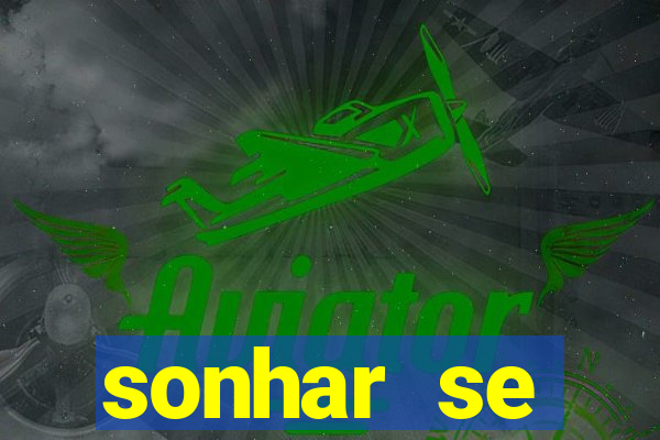 sonhar se escondendo de uma pessoa jogo do bicho